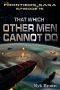 [The Frontiers Saga (Part 1) 15] • That Which Other Men Cannot Do